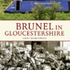 Brunel in Gloucs CVR.indd