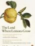 The Land Where Lemons Grow: The Story of Italy and its Citrus Fruit
