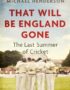 That Will Be England Gone
