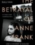 The Betrayal of Anne Frank