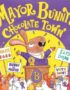 Class 3: Mayor Bunny's Chocolate Town