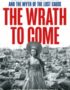 The Wrath to Come