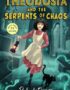 Theodosia and the Serpents of Chaos