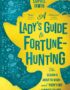 A Lady's Guide to Fortune-Hunting