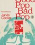 Good Pop, Bad Pop