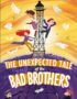 The Unexpected Tale of the Bad Brothers