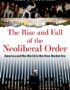 The rise and fall of the neoliberal order