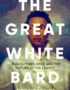 The Great White Bard