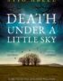 Death under a little sky