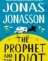 The prophet and the idiot