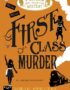 First Class Murder: A Murder Most Unladylike Mystery