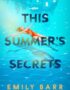 This summer's secrets