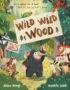 Wild wild wood