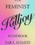 The feminist killjoy handbook