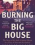 Burning the big house