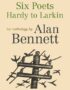 Six Poets: Hardy to Larkin