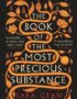 The book of the most precious substance