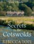 Secrets in the Cotswolds: Mystery and intrigue in the beautiful Cotswold country