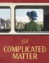 A complicated matter