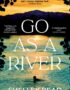 Go as a river