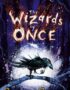 The Wizards of Once: Book 1