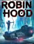 Robin Hood: Hacking, Heists & Flaming Arrows