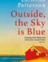 Outside, the sky is blue