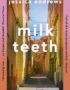 Milk teeth