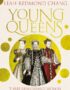 Young queens
