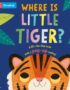 Where is Little Tiger?