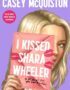 I kissed Shara Wheeler