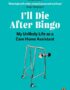 I'll die after bingo