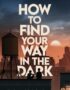 How to Find Your Way in the Dark