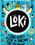 Loki. A Bad God's Guide to Taking the Blame