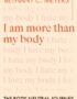 I am more than my body