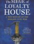 The siege of Loyalty House