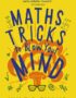 Maths Tricks to Blow Your Mind