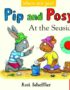 Where are you? Pip and Posy. At the seaside