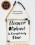 Eleanor Oliphant is Completely Fine: Debut Bestseller and Costa First Novel Book