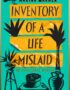 Inventory of a life mislaid