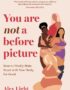 You are not a before picture