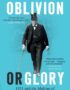 Oblivion or glory