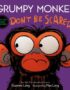 Grumpy Monkey Don't Be Scared