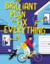 My brilliant plan to fix everything