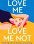 Love me, love me not