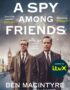 A Spy Among Friends: Philby and the Great Betrayal