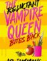 The reluctant vampire queen bites back
