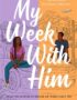 My week with him