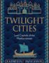 Twilight cities