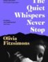 The quiet whispers never stop
